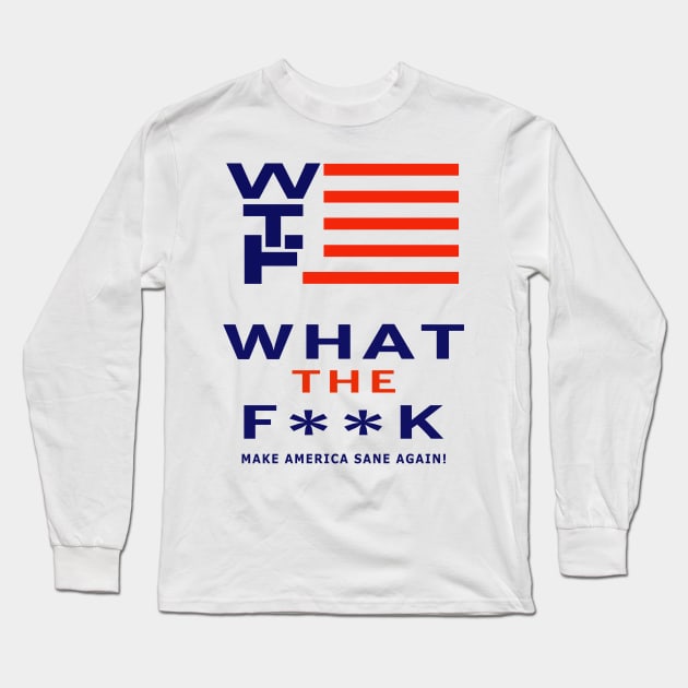 WTF Trump Pence Presidential Parody Logo Long Sleeve T-Shirt by Electrovista